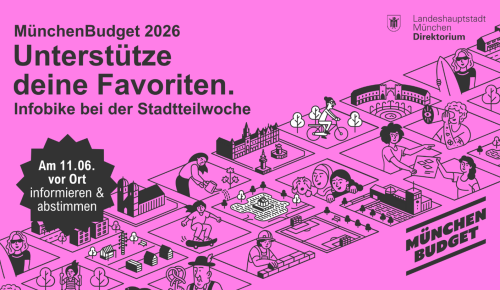 Illustration zur Bewerbung des MünchenBudgets 2026 auf rosa Hintergrund. Der Text ermutigt zum Unterstützen von Favoriten und bietet Infos zur Stadtteilwoche. Verschiedene Cartoon-Personen interagieren in einer Stadtszene, wobei ein QR-Code und ein Logo sichtbar sind.