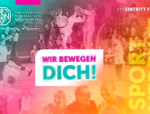 Eine lebendige Collage aus sportlichen Aktivitäten, darunter Gymnastik und Gruppenübungen, mit dem Text „Wir bewegen DICH!“ auf Deutsch. Zu sehen sind außerdem das Logo des Turn- & Sportvereins Neuhausen-Nymphenburg und „Eintritt frei“.