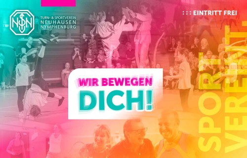 Eine lebendige Collage aus sportlichen Aktivitäten, darunter Gymnastik und Gruppenübungen, mit dem Text „Wir bewegen DICH!“ auf Deutsch. Zu sehen sind außerdem das Logo des Turn- & Sportvereins Neuhausen-Nymphenburg und „Eintritt frei“.